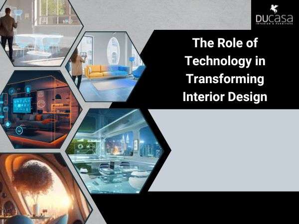 The Role Of Technology In Transforming Interior Design